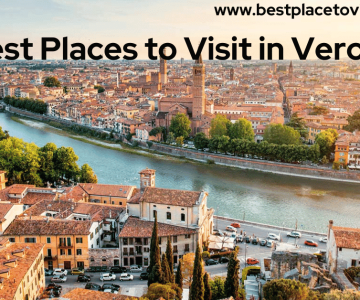Best Places to Visit in Verona